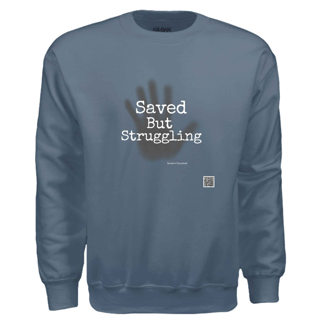 saved but sweat shirt