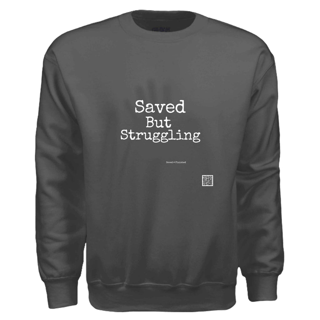 saved but sweat shirt