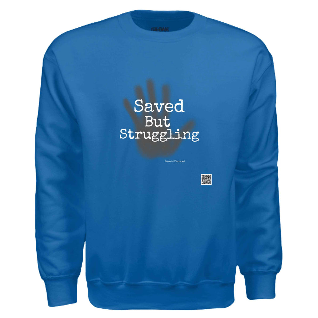 saved but sweat shirt