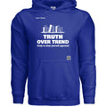 Truth Over Hoodie