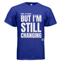 Still Changing Tee