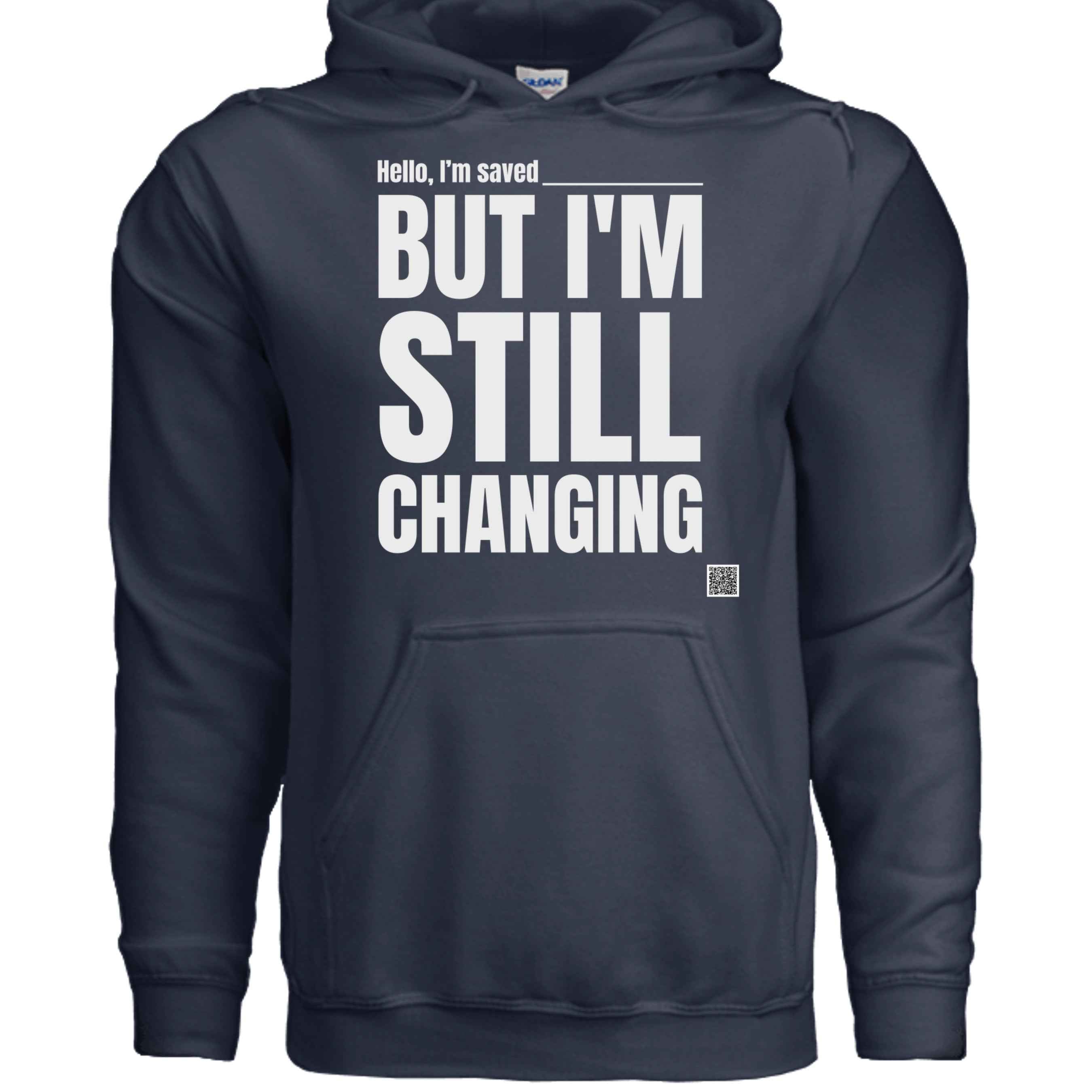 Still Changing Hoodie