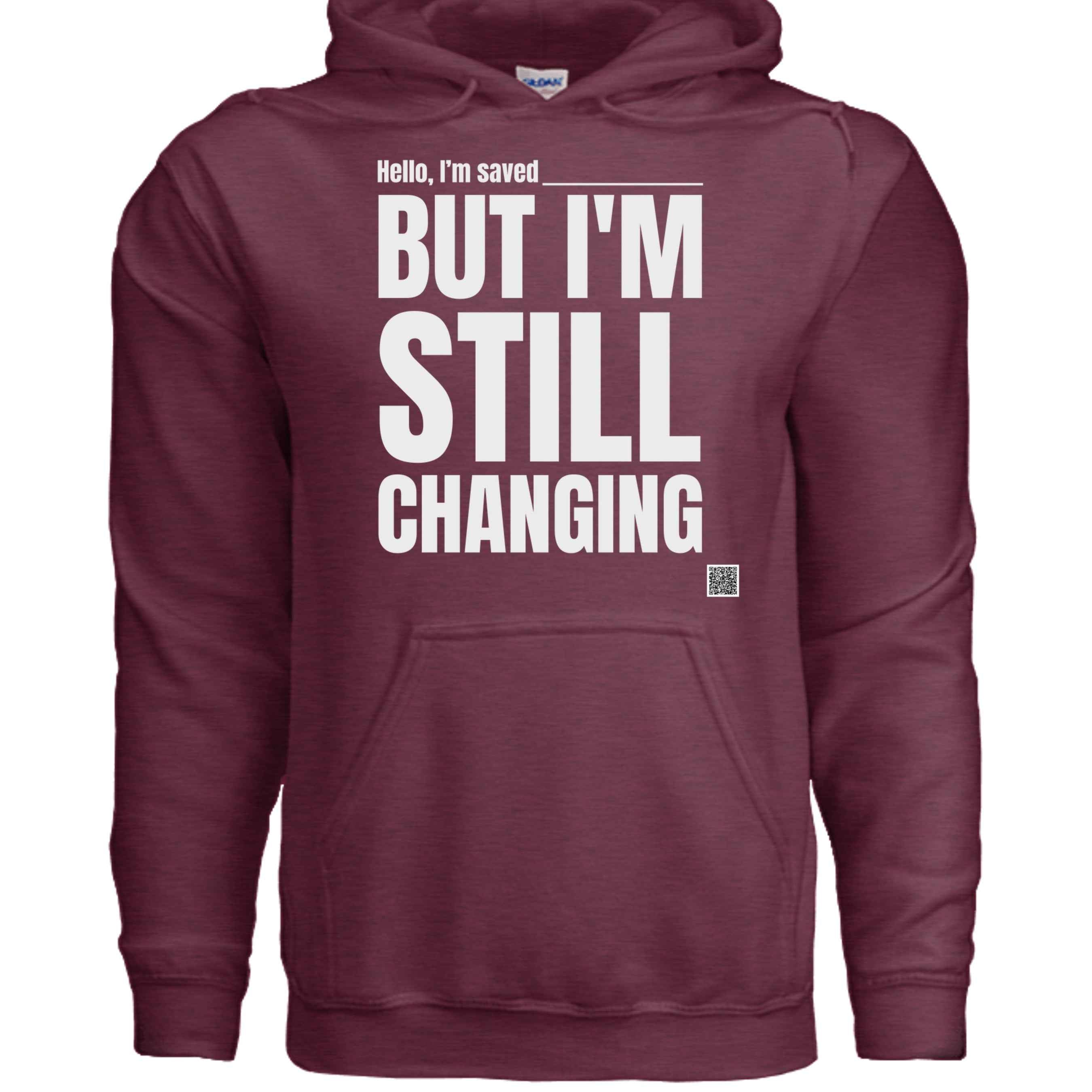 Still Changing Hoodie