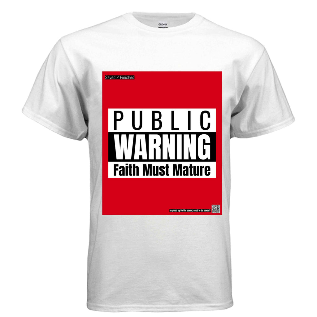Faith Must Mature Tee