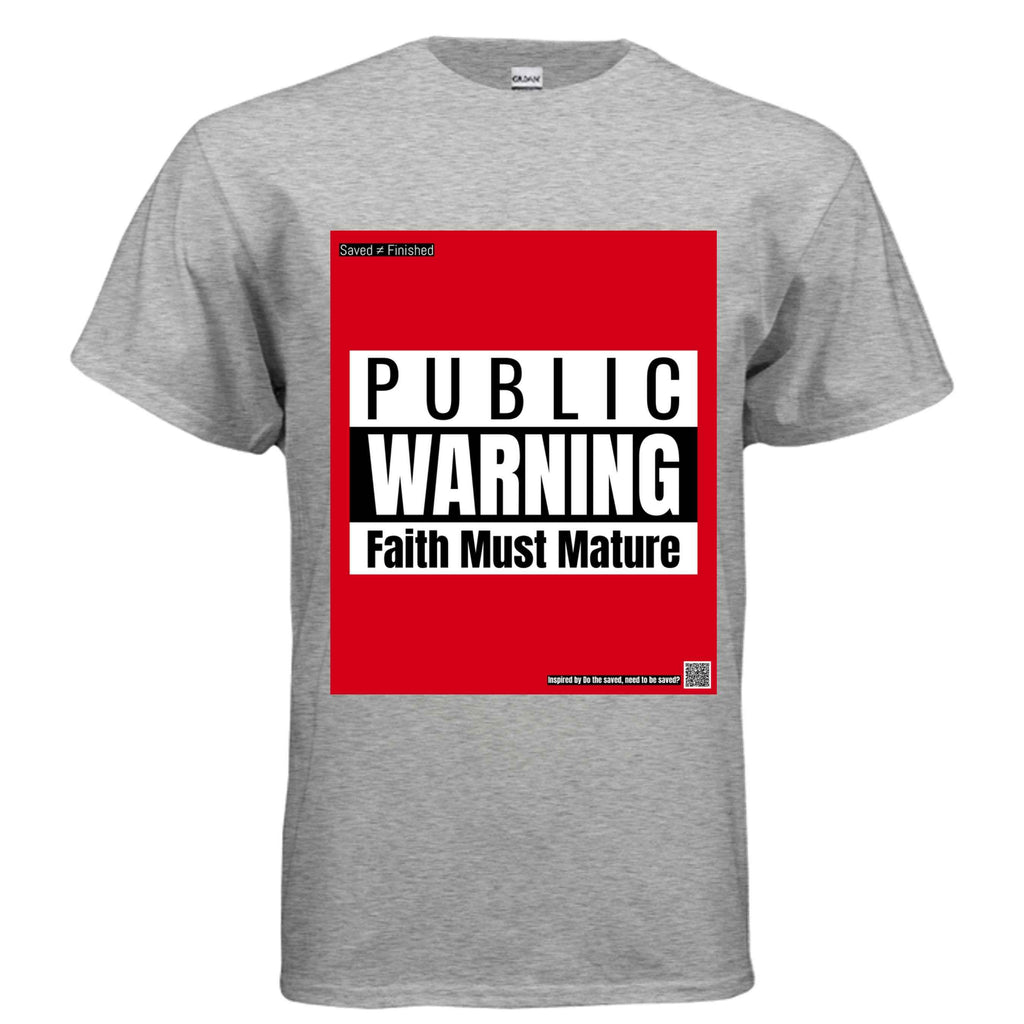 Faith Must Mature Tee