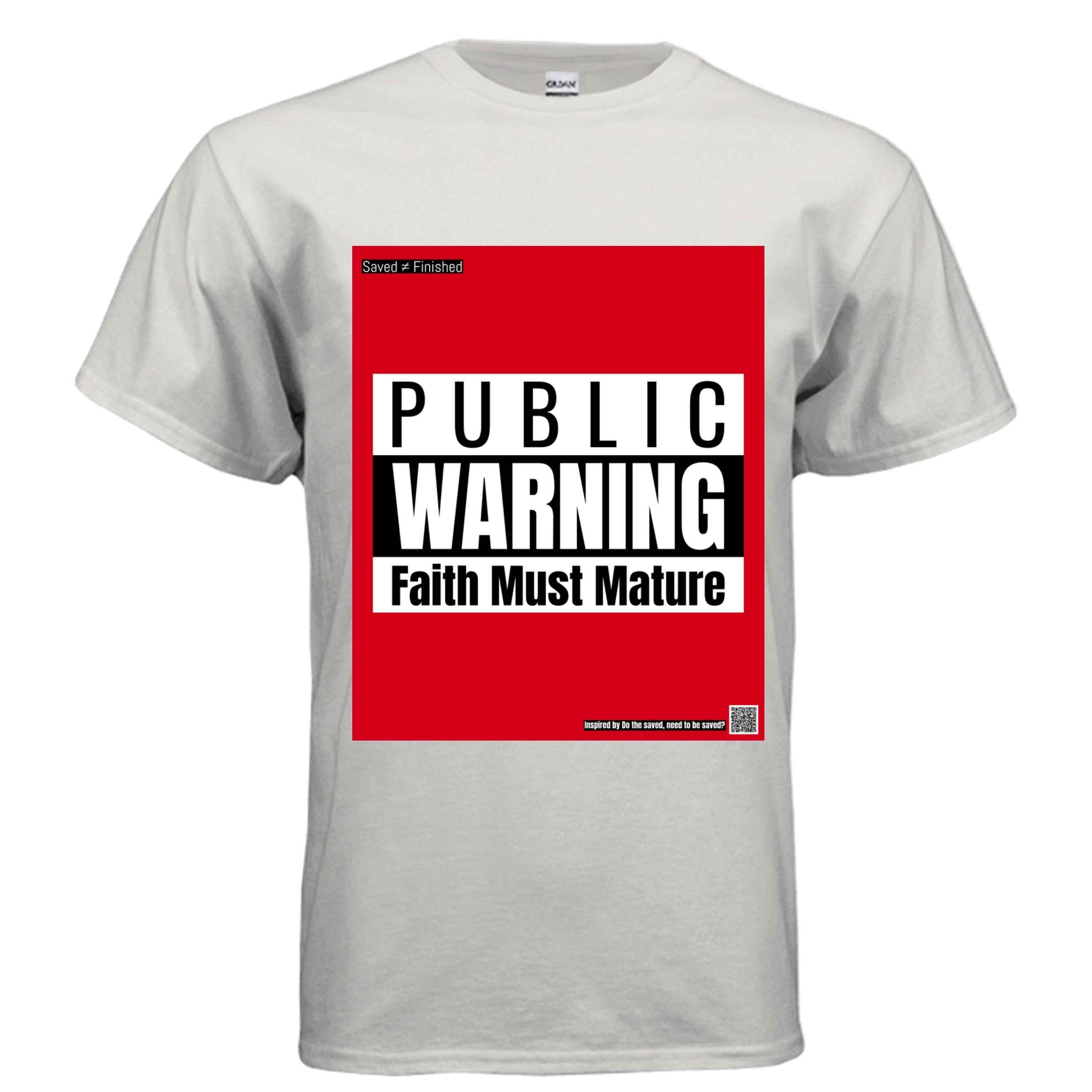 Faith Must Mature Tee