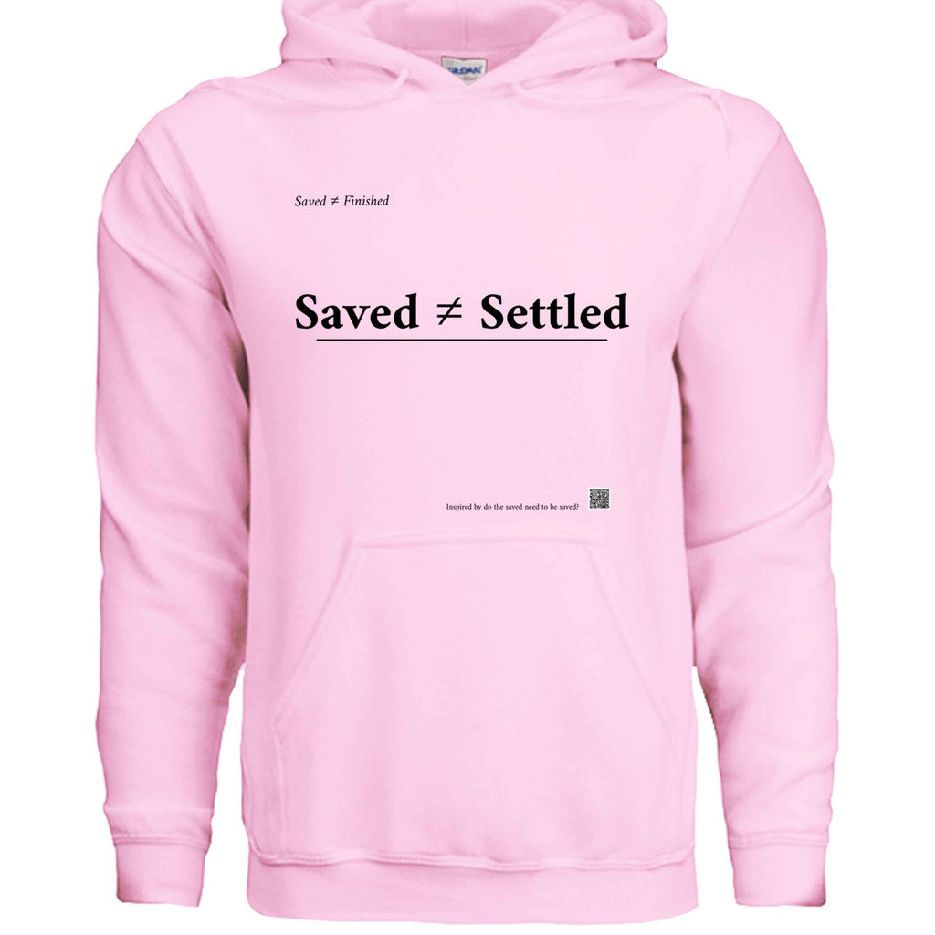 Saved Not Settled Hoodie